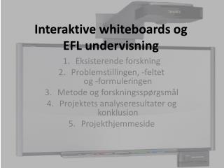 Interaktive whiteboards og EFL undervisning