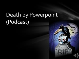 Death by Powerpoint (Podcast)