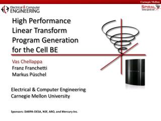 High Performance Linear Transform Program Generation for the Cell BE Vas Chellappa