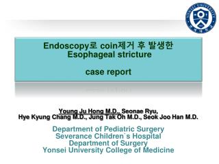 Endoscopy ? coin ?? ? ??? Esophageal stricture case report