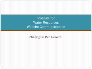 Institute for Water Resources Website Communications