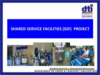SHARED SERVICE FACILITIES (SSF) PROJECT