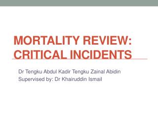 Mortality Review: Critical Incidents