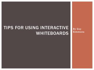 Tips for Using Interactive Whiteboards