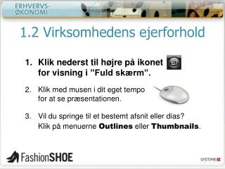 1 2 virksomhedens ejerforhold