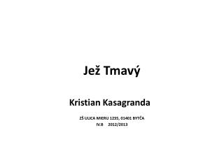 je tmav