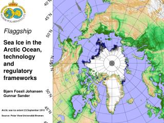 Flaggship Sea Ice in the Arctic Ocean, technology and regulatory frameworks