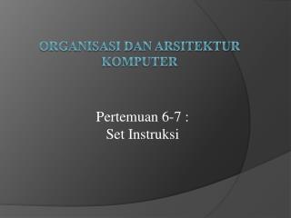 pertemuan 6 7 set instruksi
