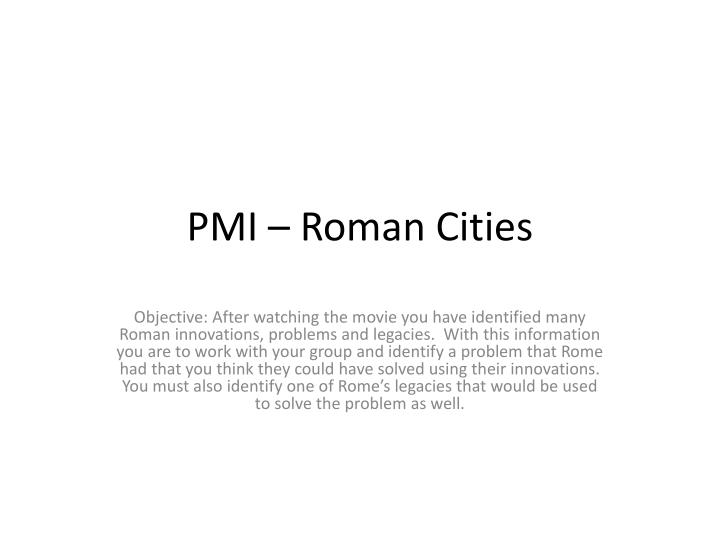 pmi roman cities