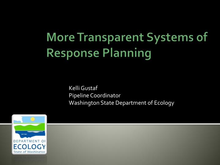kelli gustaf pipeline coordinator washington state department of ecology