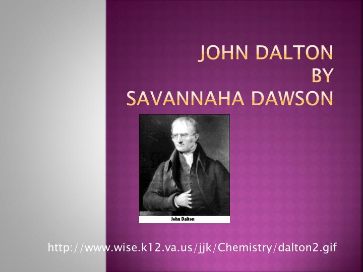 john dalton by savannaha dawson