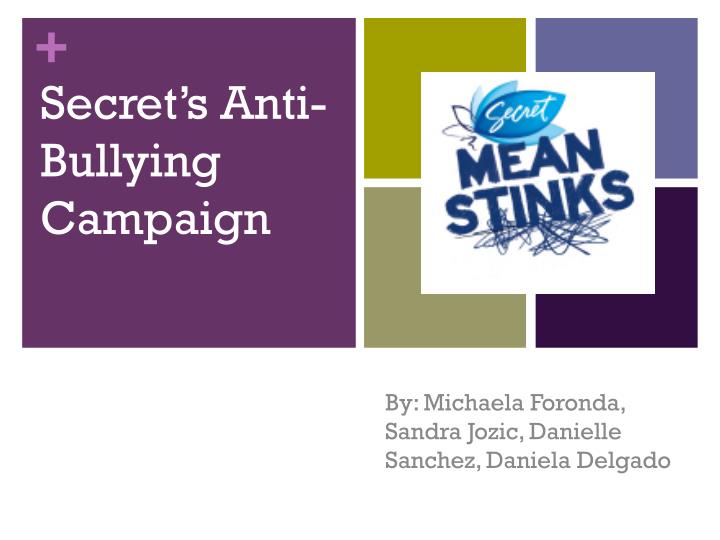 secret s anti bullying campaign