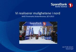vi realiserer mulighetene i nord nho finnmarks rskonferanse 8 3 2013