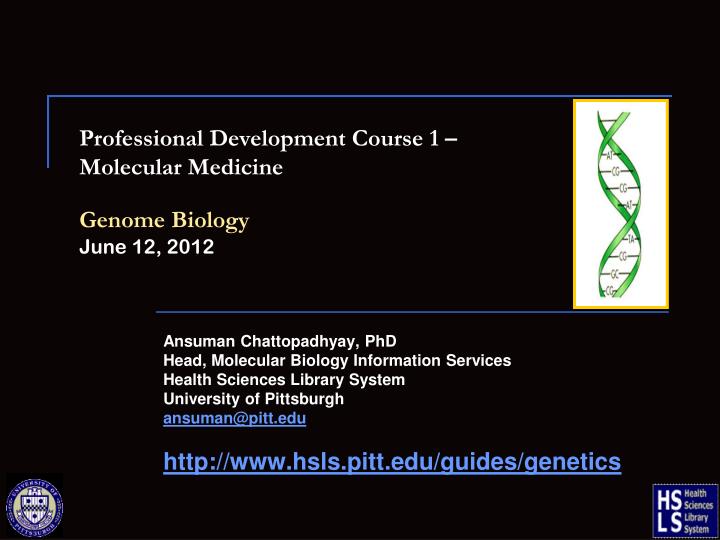 professional development course 1 molecular medicine genome biology june 12 2012