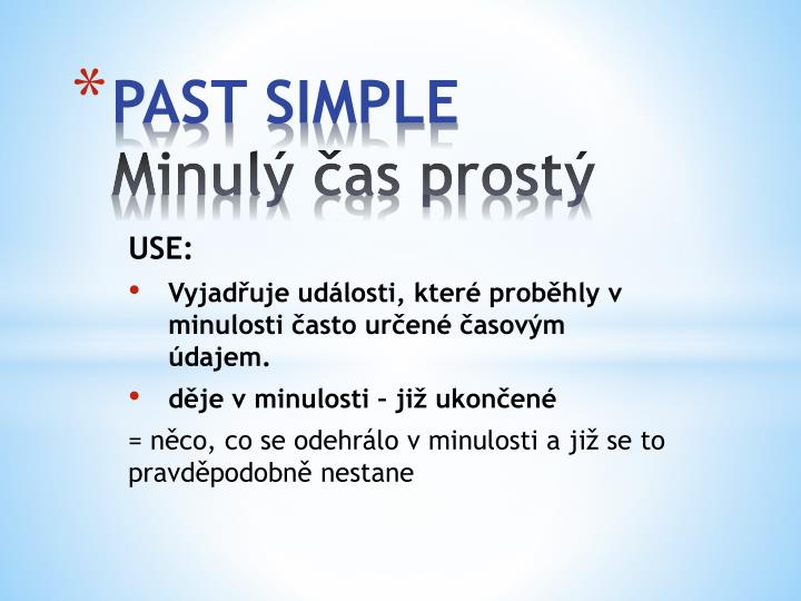 past simple minul as prost