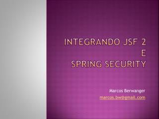 Integrando JSF 2 E Spring Security