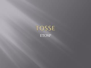 tosse
