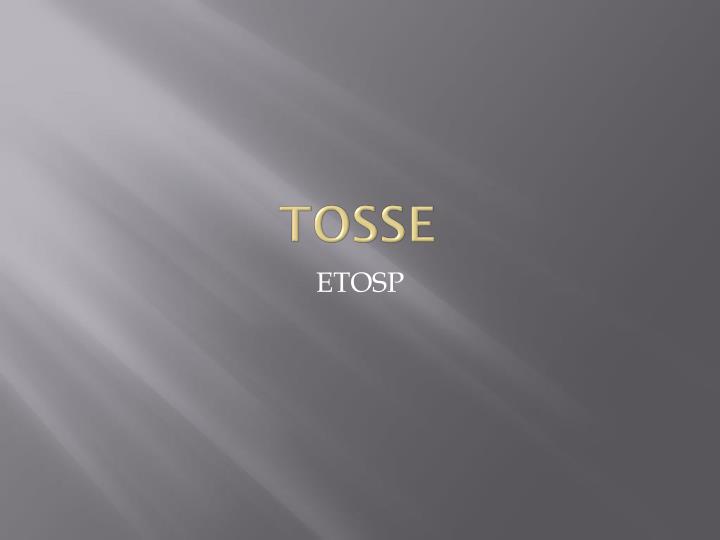 tosse