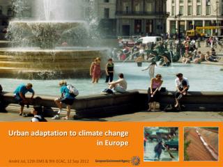 Urban adaptation to climate change in Europe