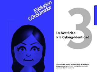 Lo Avatárico y la Cyberg -Identidad