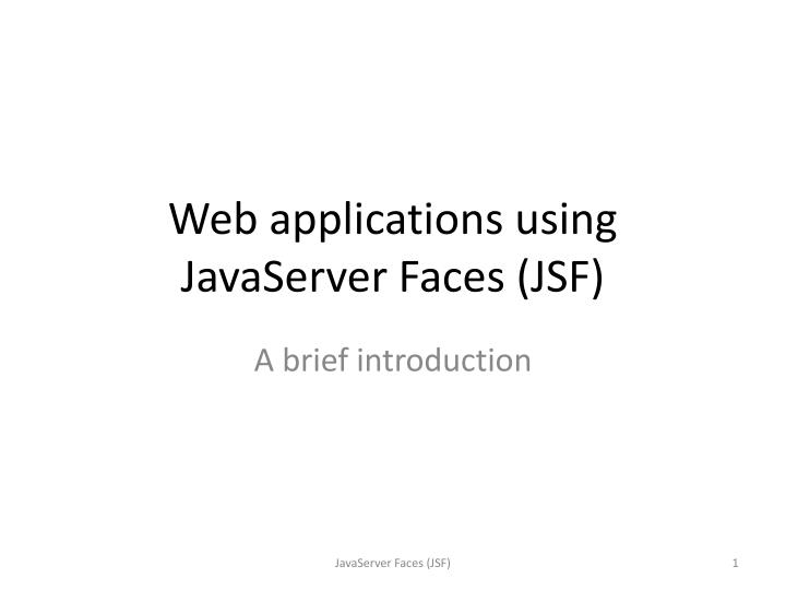 web applications using javaserver faces jsf