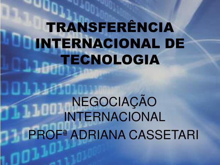 transfer ncia internacional de tecnologia