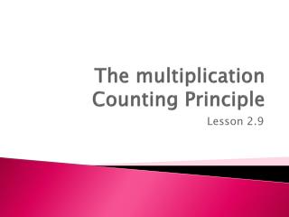 The multiplication Counting Principle