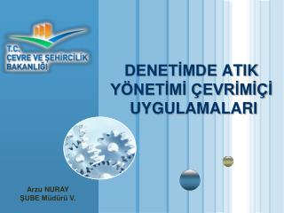 denet mde atik y net m evr m uygulamalar i