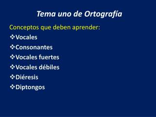 tema uno de ortograf a
