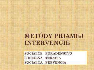 met dy priamej intervencie