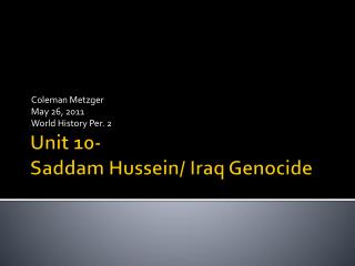 Unit 10- Saddam Hussein/ Iraq Genocide