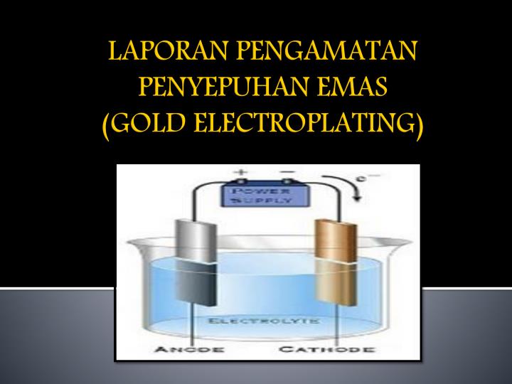 laporan pengamatan penyepuhan emas gold electroplating