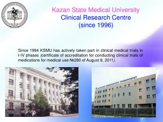 Kazan State Medical University Clinical Research Centre ( since 1996)