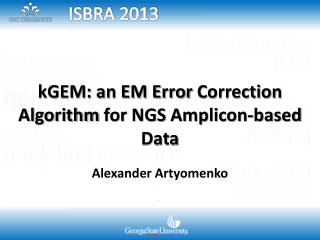 kGEM : an EM Error C orrection Algorithm for NGS Amplicon -based Data