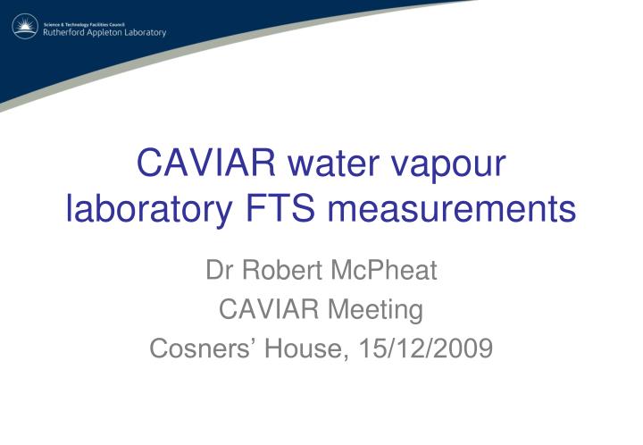 caviar water vapour laboratory fts measurements