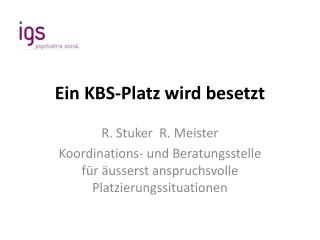 ein kbs platz wird besetzt