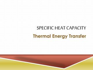 Specific Heat Capacity