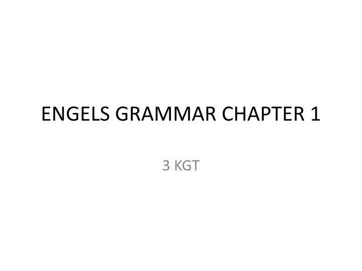 engels grammar chapter 1