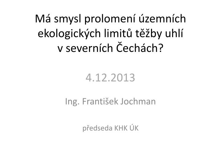 m smysl prolomen zemn ch ekologick ch limit t by uhl v severn ch ech ch 4 12 2013