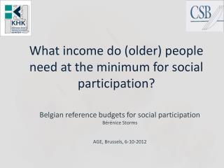 What income do (older) people need at the minimum for social participation?