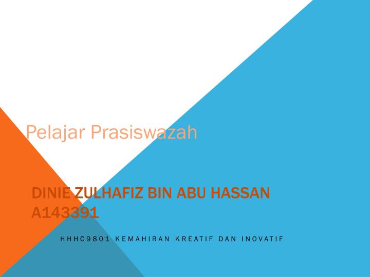 dinie zulhafiz bin abu hassan a143391