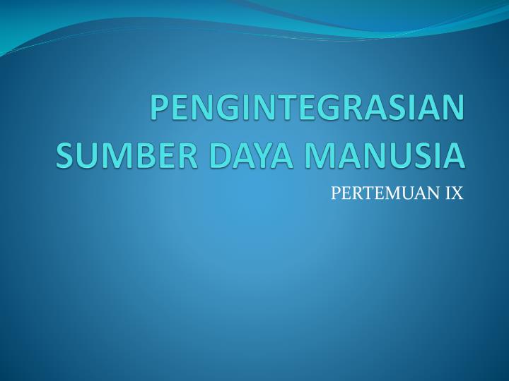 pengintegrasian sumber daya manusia