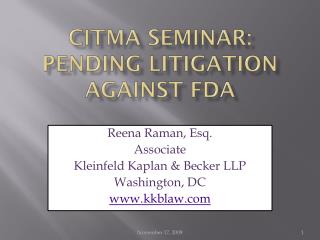 CITMA Seminar: PENDING LITIGATION AGAINST fdA