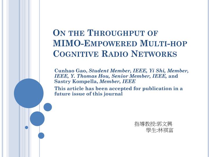 on the throughput of mimo empowered multi hop cognitive radio networks