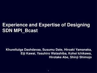 Experience and Expertise of Designing SDN MPI_Bcast