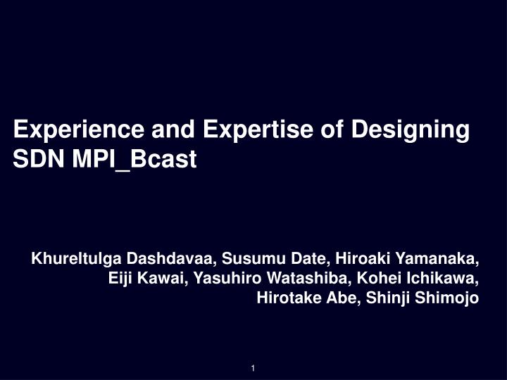 experience and expertise of designing sdn mpi bcast