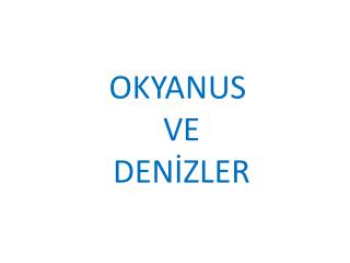 okyanus ve den zler