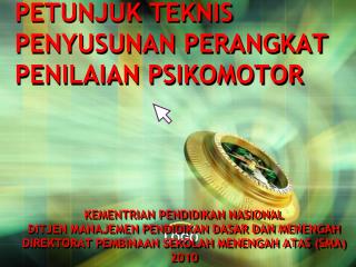 PPT - PETUNJUK TEKNIS PENYUSUNAN PERANGKAT PENILAIAN PSIKOMOTOR ...