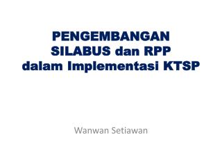 pengembangan silabus dan rpp dalam implementasi ktsp