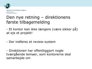 den nye retning direktionens f rste tilbagemelding